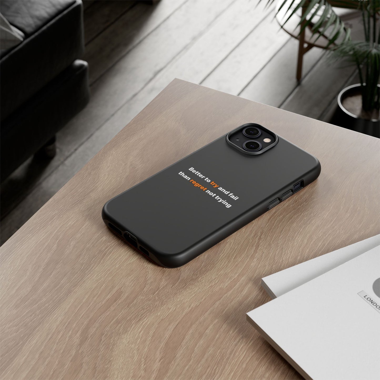 Motivational Phone Cases