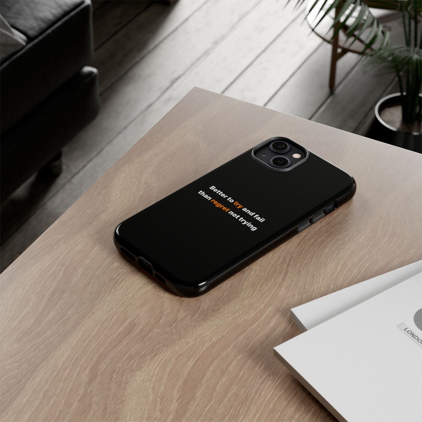 Motivational Phone Cases